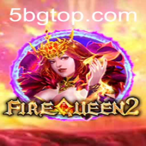 Descubra o Mundo de Aventuras de FireQueen2: Um Jogo Inovador da 5BG.COM