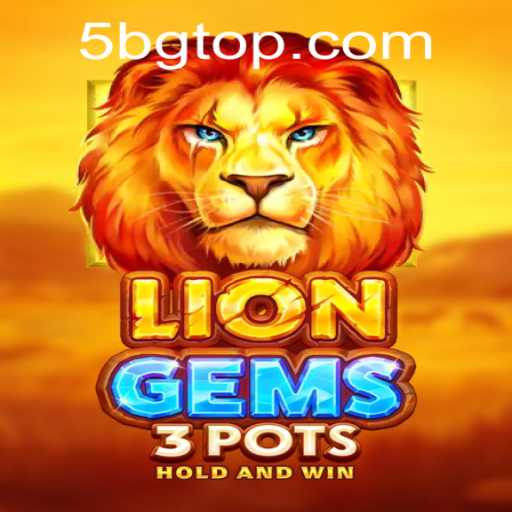 Descubra o Fascinante Mundo de LionGems3pots da 5BG.COM